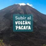 Subir al volcán Pacaya